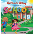 Gwen and Gabby go Back to School