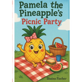 Pamela the Pineapple's Picnic Party