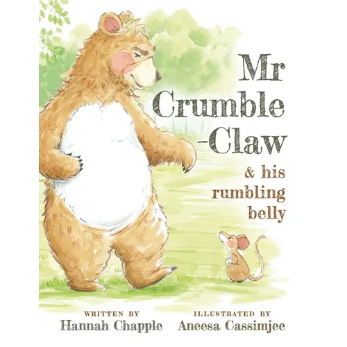 Mr Crumble-Claw & his rumbling belly