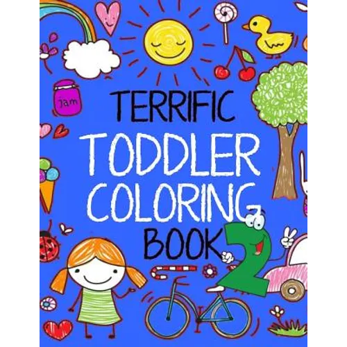 Terrific Toddler Coloring Book 2: Coloring Book For Toddlers: Easy Educational Coloring Book for Kids