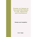 Poems on Values to Succeed Worldwide in Life: Adversity and Confidence: Simple and Insightful