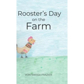 Rooster's Day on the Farm