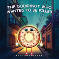 The Doughnut who wanted to be filled