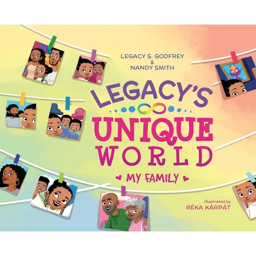 Legacy's Unique World My Family
