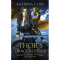 Thor's Dragon Rider: Books 4 - 6