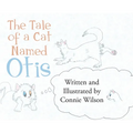 The Tale Of A Cat Named Otis