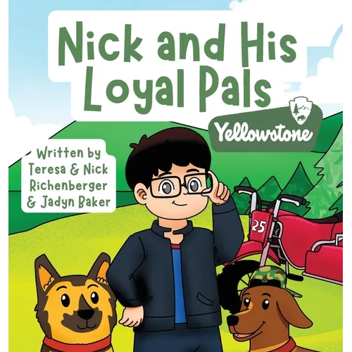 Nick and His Loyal Pals: Yellowstone