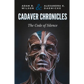 Cadaver Chronicles: The Code of Silence