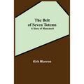 The Belt Of Seven Totems: A Story Of Massasoit
