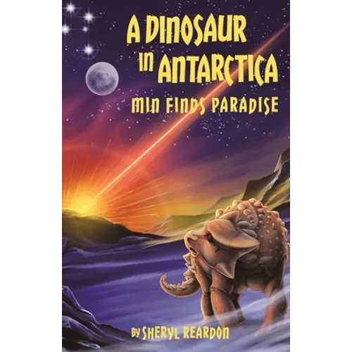 A Dinosaur in Antarctica: Min Finds Paradise