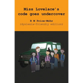 Miss Lovelace's code goes undercover (dyslexia-friendly edition)