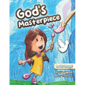 God's Masterpiece: A Christian Children's Book