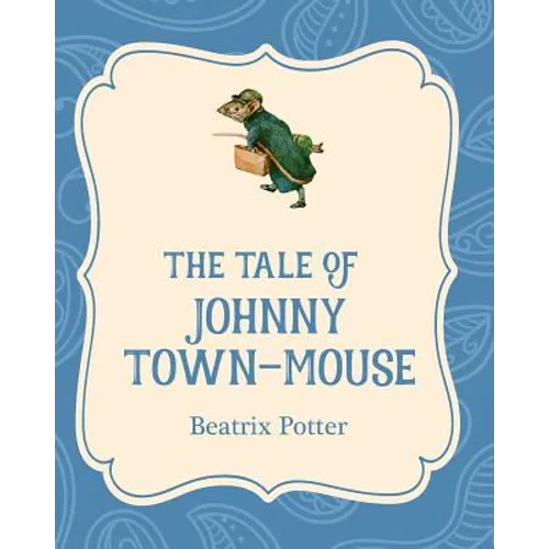 The Tale of Johnny Town-Mouse