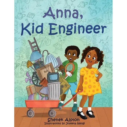 Anna, Kid Engineer