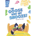 The Goose who hit Snooze