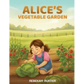 Alice's Vegetable Garden