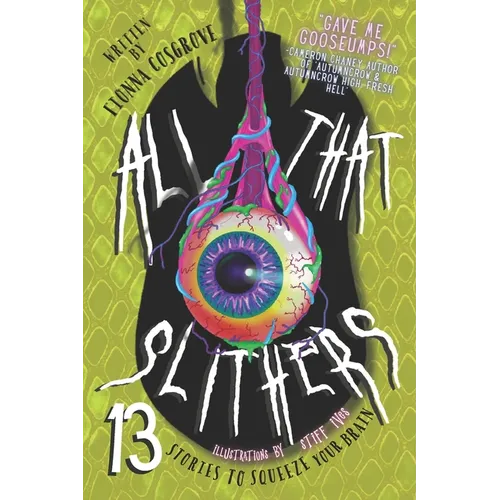 All That Slithers: 13 Stories to Squeeze Your Brain