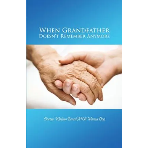 When Grandfather Doesn't Remember Anymore