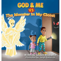 God and Me vs. The Monster in My Closet