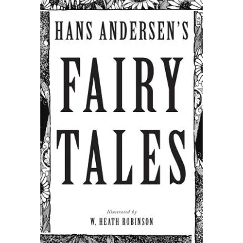 Hans Andersen's Fairy Tales: Illustrated