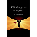 Chinchu Gets a Superpower!