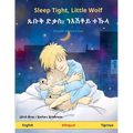 Sleep Tight, Little Wolf - ጹቡቅ ድቃስ᎓ ንእሽቶይ ተኹላ (English - Tig