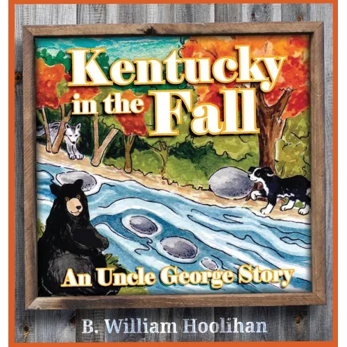 Kentucky in the Fall: An Uncle George Story Book 1