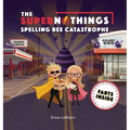 The Supernothings Spelling Bee Catastrophe