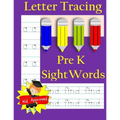 Letter Tracing: Pre-Kindergarten Sight Words: Letter Books for Kindergarten: Pre-Kindergarten Sight Words Workbook and Letter Tracing