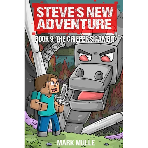 Steve's New Adventure Book 9: The Griefer's Gambit
