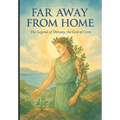Far Away From Home: The Legend Of Dittany, The God Of Crete
