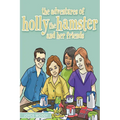 The Adventures of Holly the Hamster and Her Friends