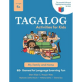 Tagalog Activities for Kids - My Family and Home: 80+ Games for Language Learning Fun