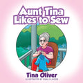 Aunt Tina Likes to Sew