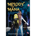 Melody of Mana 3: A Progression Fantasy