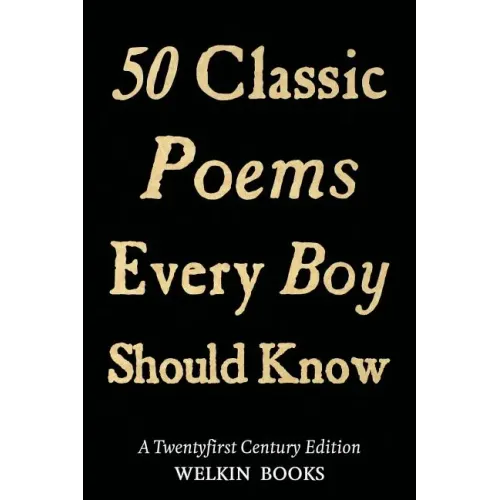 50 Classic Poems Every Boy Should Know