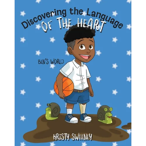 Discovering the Language of the Heart: Ben's World