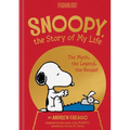 Snoopy, the Story of My Life: The Myth, the Legend, the Beagle!