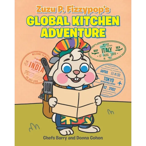 Zuzu P. Fizzypop's Global Kitchen Adventure