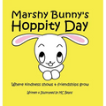 Marshy Bunny's Hoppity Day: A Tale of Kindness and Friendship