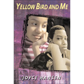 Yellow Bird and Me