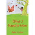 What I Want to Give