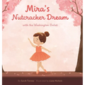 Mira's Nutcracker Dream with the Washington Ballet