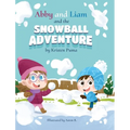 Abby and Liam and the Snowball Adventure