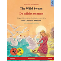 The Wild Swans - De wilde zwanen (English - Dutch): Bilingual children's book based on a fairy tale by Hans Christian Andersen, with online audio and