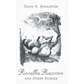 Rosalba Raccoon and Other Stories