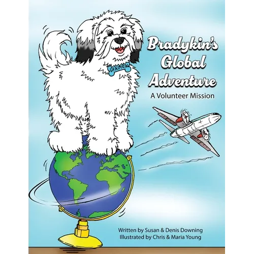Bradykin's Global Adventure: A Volunteer Mission