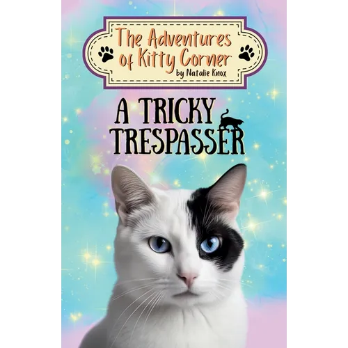 A Tricky Trespasser: The Adventures of Kitty Corner Book 2