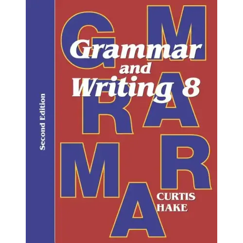 Grammar & Writing Student Textbook Grade 8 2nd Edition 2014