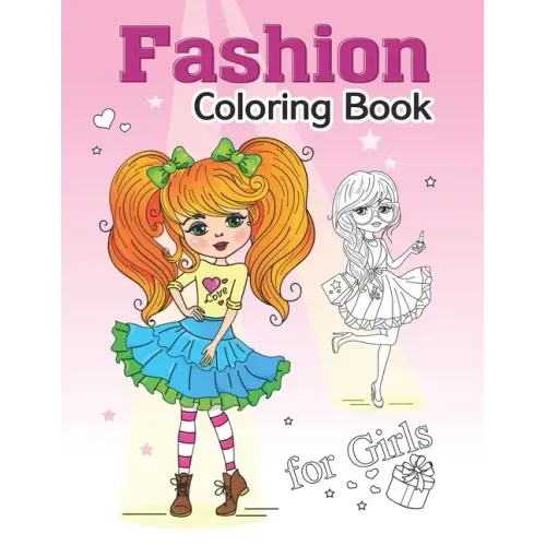 Fashion Coloring Book For Girls: Beauty & Fashion Coloring Book For Girls With Gorgeous Cute Girls, Fun Fashion Ideas And Fresh Styles